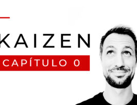 #0 ¿Quién soy yo y qué es kaizen?