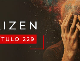 #229 En busca de la sabiduría (III) — 28 razones por las que la liamos parda — tercera parte